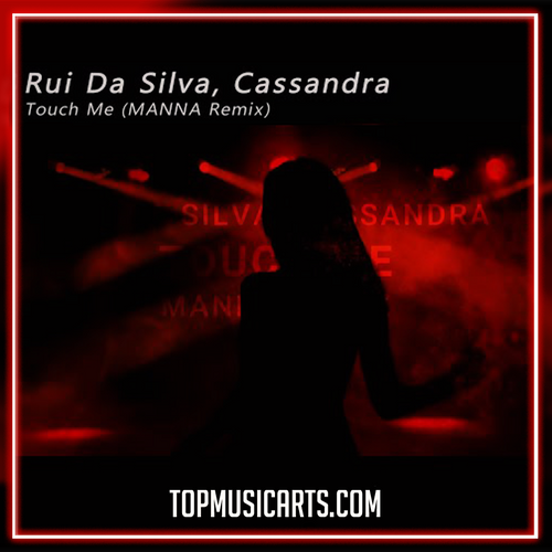 Rui Da Silva, Cassandra - Touch Me (MANNA Remix) - MANNA Ableton Remake (Tech House)