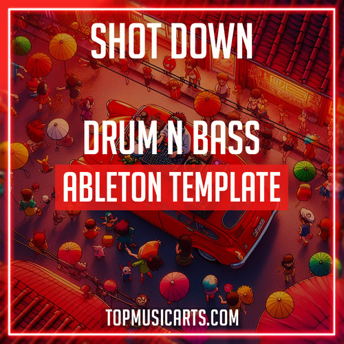 Shot Down - Drum & Bass Ableton Template (Down Chase & Status Style)