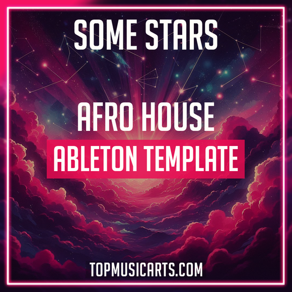 Some Stars - Afro House Ableton Template (Adam Port, HUGEL, Blaze U Style)