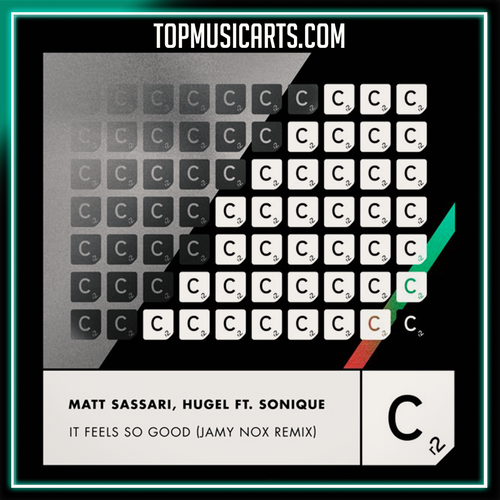Sonique, Matt Sassari, Hugel - It Feels So Good (Jamy Nox Remix) Ableton Remake (Afro House)