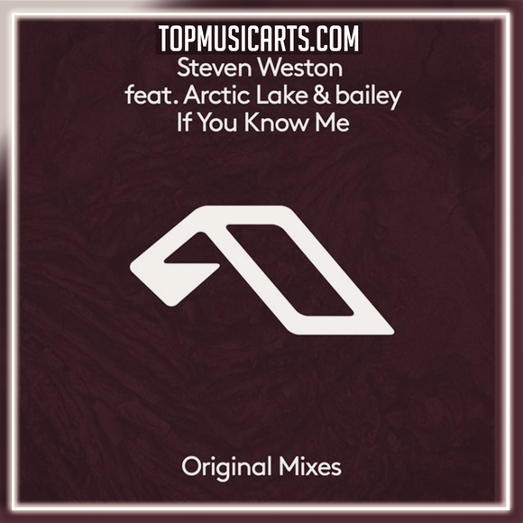 Steven Weston feat. Arctic Lake & bailey - If You Know Me (Melodic House)