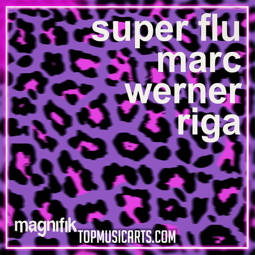 Super Flu, Marc Werner - Riga Ableton Remake (Afro House)