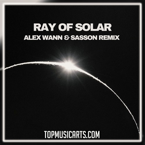 Swedish House Mafia - Ray Of Solar (Alex Wann & Sasson Remix) (Ableton Remake)