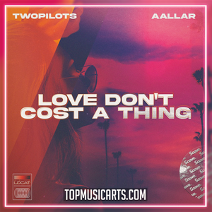 TWOPILOTS & AALLAR - Love Don't Cost A Thing Ableton Remake (Dance Pop)