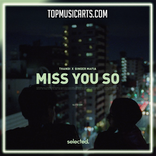 Thandi, Ginger Mafia - Miss You So Ableton Remake (Deep House)