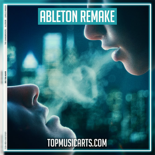 The Chainsmokers, ILLENIUM & Carlie Hanson - See You Again (Ableton Remake)