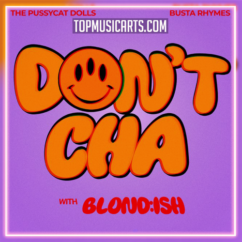 The Pussycat Dolls & Busta Rhmes - Don’t Cha (with BLOND:ISH) Ableton Remake (Indie Dance)