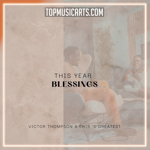 Victor Thompson x Ehis D Greatest - This Year (Blessing) Ableton Remake (Afrobeats)