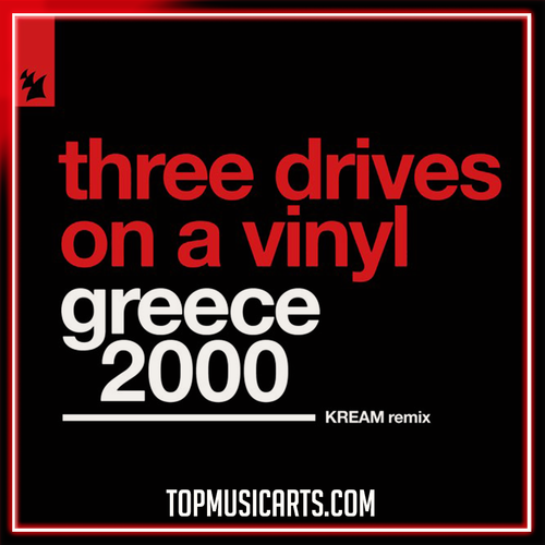 Three Drives On A Vinyl - Greece 2000 (KREAM Remix) Ableton Remake (Trance)