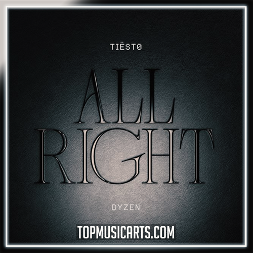 Tiësto & Dyzen - All Right Ableton Remake (Organic House)
