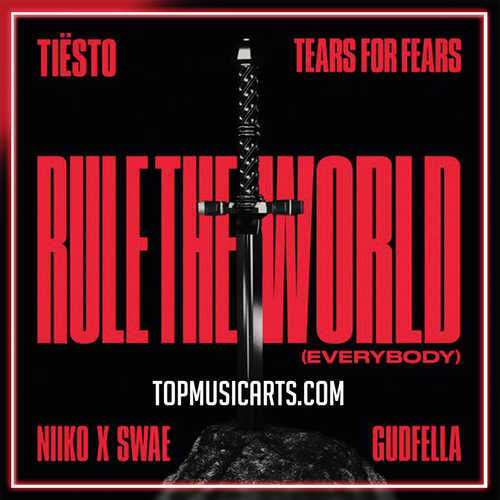 Tiësto, Tears For Fears, NIIKO X SWAE, GUDFELLA - Rule The World (Everybody) (Progressive House)