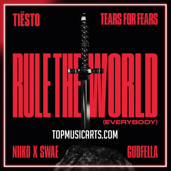 Tiësto, Tears For Fears, NIIKO X SWAE, GUDFELLA - Rule The World (Everybody) (Pop House)