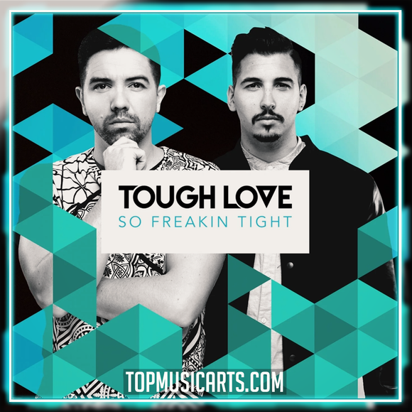 Tough Love - So Freakin' Tight Ableton Remake (House)