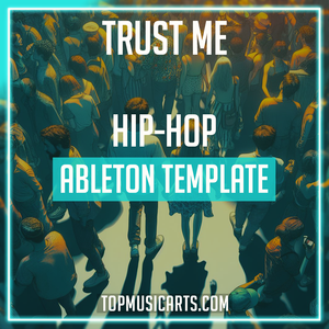 Trust Me - Hip-Hop Ableton Template (Stormzy, Billie Eilish Style)