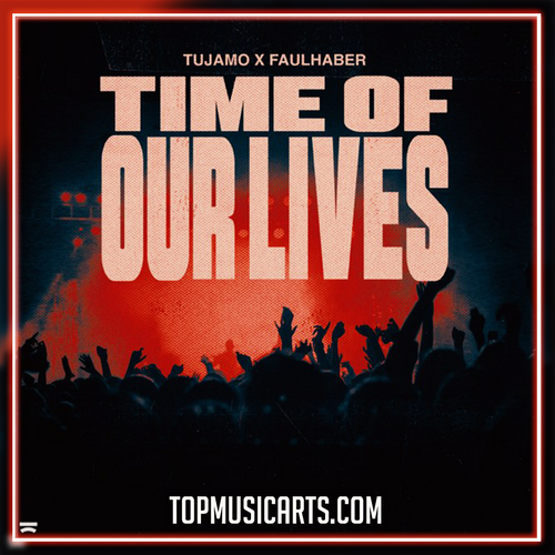 Tujamo x FAULHABER - Time Of Our Lives Ableton Remake (Dance Pop)