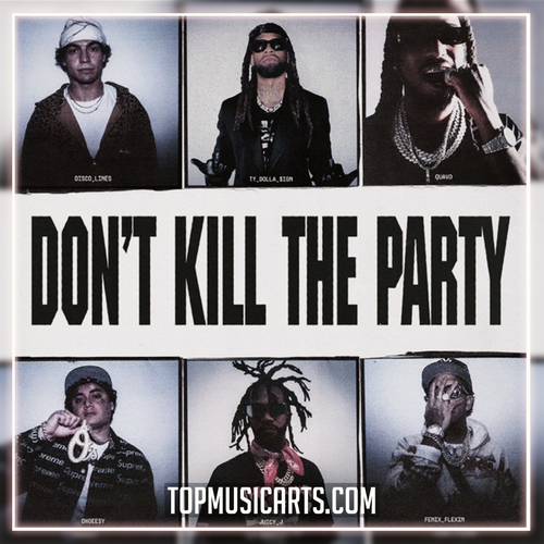 Ty Dolla $ign, Disco Lines - DON'T KILL THE PARTY (feat. Shoreline Mafia, Quavo, & Juicy J) (Ableton Remake)