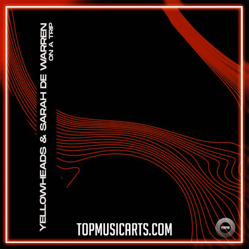 YellowHeads & Sarah De Warren - On A Trip (Peak Mode Mix) (Ableton Remake)