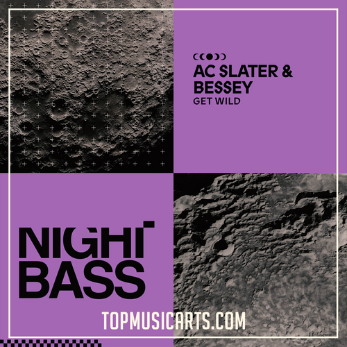 AC Slater & Bessey - Get Wild (Ableton Remake)