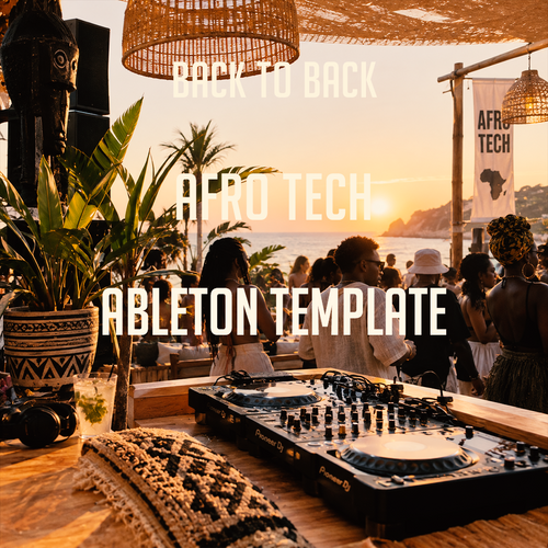 Back To Back- Afro Tech / Melodic Techno Ableton Template (LUCH, HotLap Style)