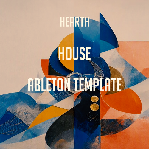Hearth - House Ableton Template (Brunello Style)