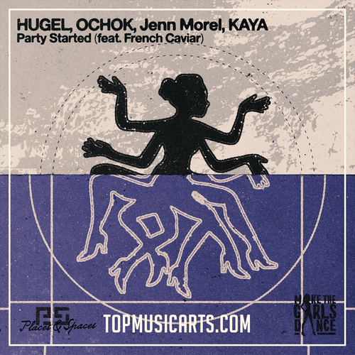 Hugel, Jenn Morel, Ochok, KAYA (US) – Party Started (Ableton Remake)