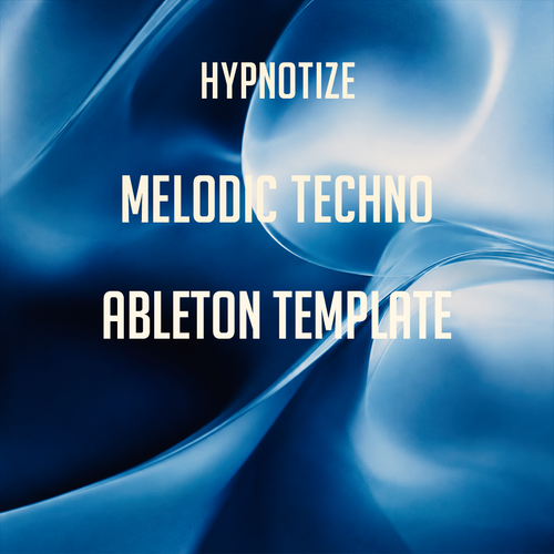 Hypnotize - Melodic Techno Ableton Template (ARTBAT Style)