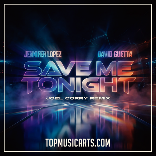 Jennifer Lopez, David Guetta – Save Me Tonight (Joel Corry Remix) Ableton Remake (Dance Pop)