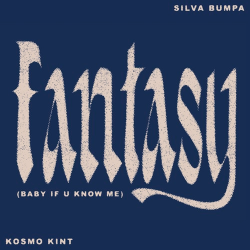 Kosmo Kint, Silva Bumpa – Fantasy (Baby If U Know Me) Ableton Remake (UK Garage)