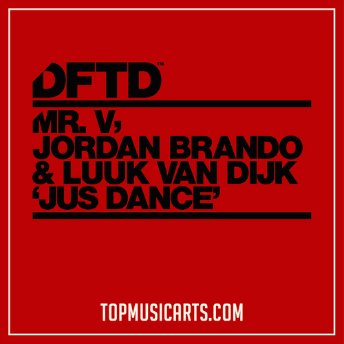 Mr. V, Jordan Brando, Luuk Van Dijk - Jus Dance (Ableton Remake)