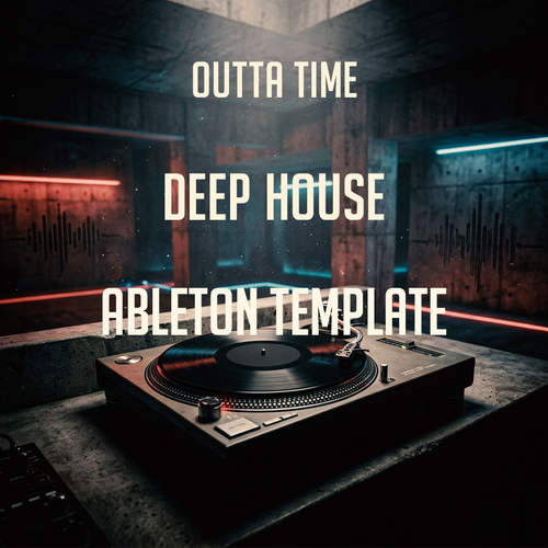 Outta time -  Deep House Template (Sidney Charles Style)