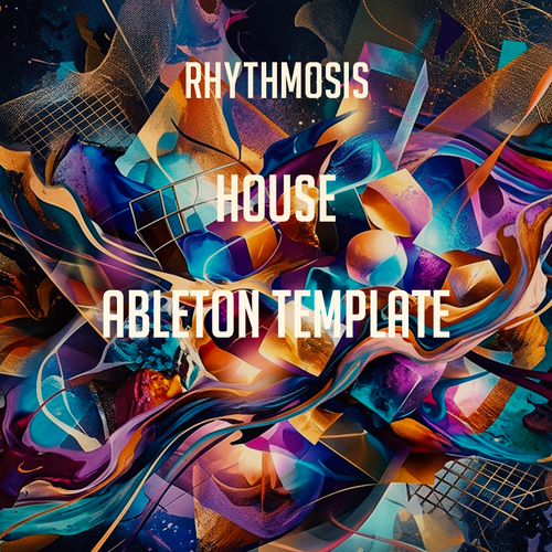 Rhythmosis - House Ableton Template (Luke Dean Style)