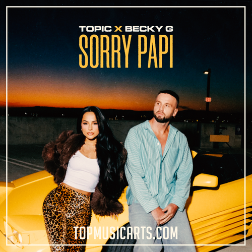 Topic & Becky G - Sorry Papi Ableton Remake (Afro House)