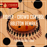Fisher - Crowd Control Ableton Remake (Tech House)