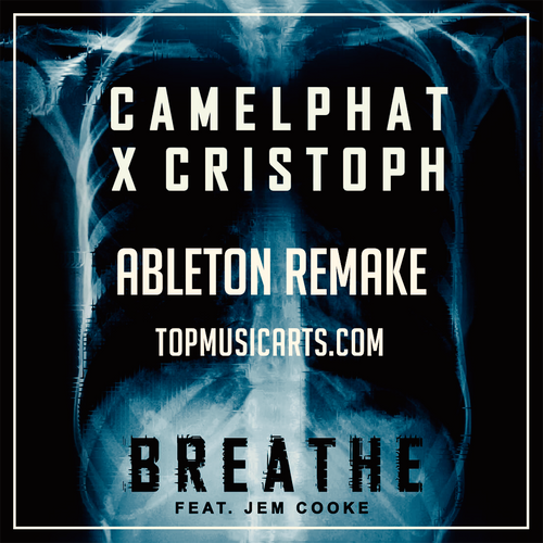 CamelPhat & Cristoph ft Jem Cooke - Breathe Ableton Remake (Melodic House)