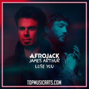 Afrojack & James Arthur - Lose You Ableton Remake (Dance)