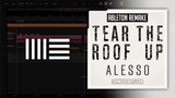 Alesso - Tear The Roof Up Ableton Remake (Dance)