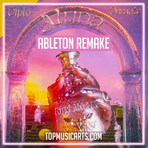 Aluna, Diplo & Durante - Forget About Me Ableton Remake (Dance)