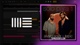 Alvaro Soler, Topic - Solo Para Ti Ableton Remake (Dance)