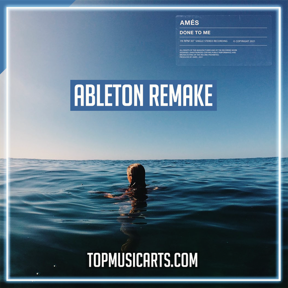 Amés - Done To Me Ableton Remake (Dance)