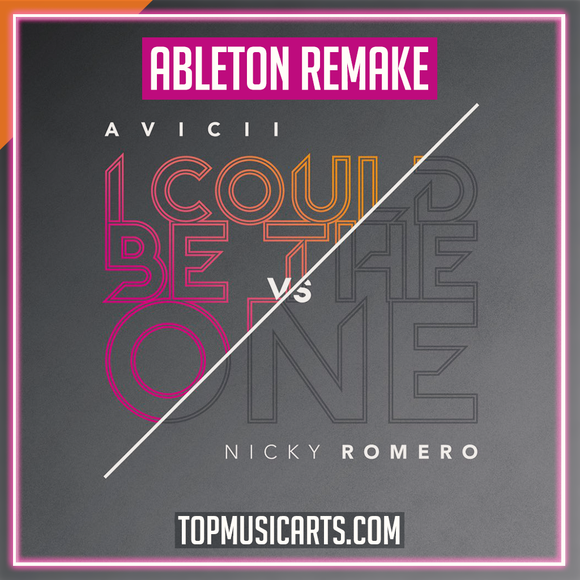 Avicii Vs Nicky Romero - I Could Be The One Ableton Remake (Dance)