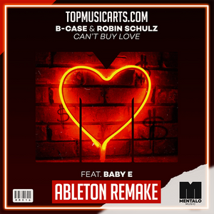B-Case & Robin Schulz - Can't Buy Love (ft Baby E) Ableton Template (Pop House)