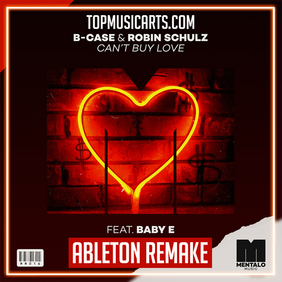 B-Case & Robin Schulz - Can't Buy Love (ft Baby E) Ableton Template (Pop House)
