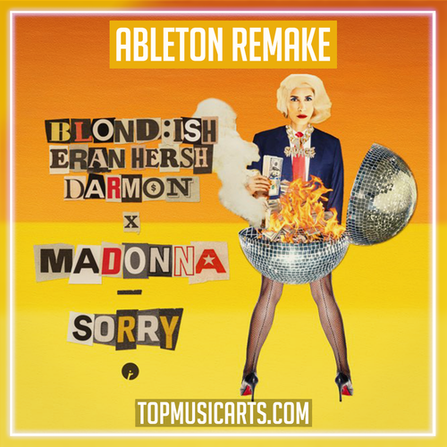 BLOND:ISH, Eran Hersh & Darmon - Sorry (with Madonna) (Ableton Remake)