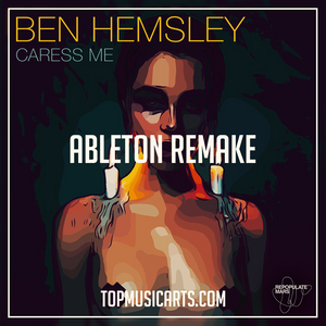Ben Hemsley - Caress me Ableton Remake (Tech House Template)
