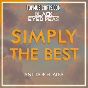 Black Eyed Peas, Anitta, El Alfa - SIMPLY THE BEST Ableton Remake (Pop)