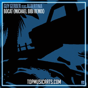 Guy Gerber feat. Albertina - Bocat (Michael Bibi Remix) Ableton Remake (Tech House)