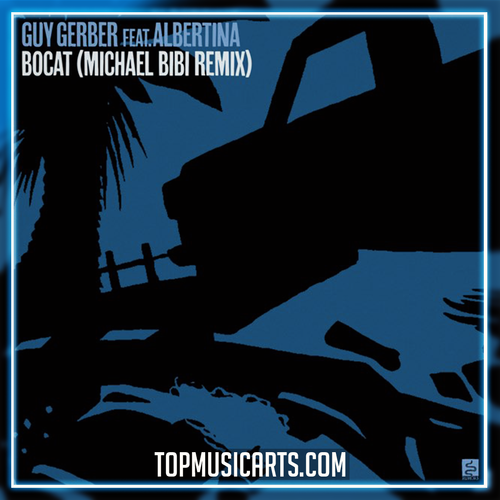 Guy Gerber feat. Albertina - Bocat (Michael Bibi Remix) Ableton Remake (Minimal / Deep Tech)
