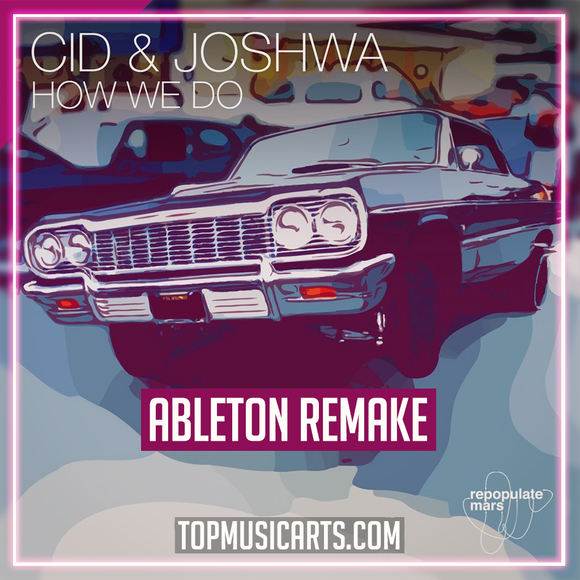CID & Joshwa - How We Do Ableton Remake (Tech House)