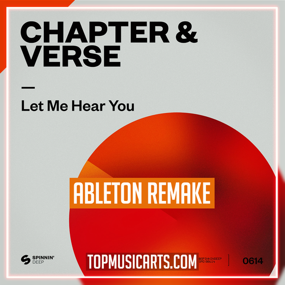 Chapter & Verse - Let Me Hear You Ableton Remake (House)