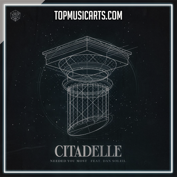 Citadelle - Needed You Most (ft. Dan Soleil) Ableton Remake (House)